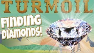 Lets Play Turmoil  Finding Diamonds  Turmoil Gameplay Highlights Part 6 [upl. by Trepur]