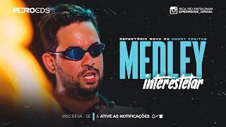 HENRY FREITAS  MEDLEY INTERESTELAR [upl. by Adyela]