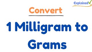 How to Convert 1 Milligram to Grams 1mg to g [upl. by Eetse253]