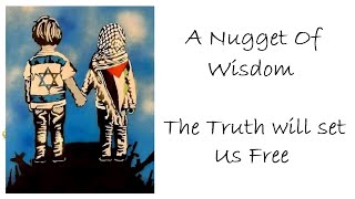 Nugget of Wisdom  The Truth Will Set Us Free [upl. by Froehlich]