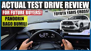 TOYOTA YARIS CROSS V ACTUAL TEST DRIVE REVIEW  PANOORIN BAGO BUMILI [upl. by Fabozzi]