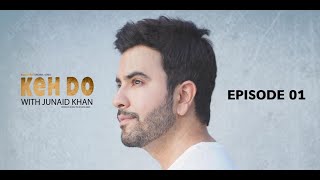 Keh Do  Episode 01  Featuring Junaid Khan  Original Series [upl. by Cutlerr]