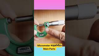 Micrometer माइक्रोमीटर के Main Parts micrometer shorts shortsvideo [upl. by Wester]