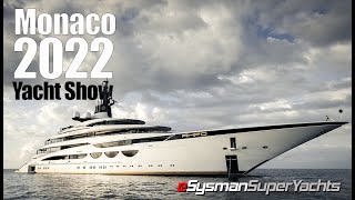 Biggest SuperYacht Show in the World  Monaco 2022 [upl. by Suoirrad]