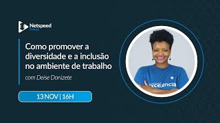 Netspeed Podcast 38  Como promover a diversidade e a inclusão no ambiente de trabalho [upl. by Pavior255]