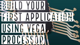 Build your first application with CDAC VEGA Processor [upl. by Leahcimnoj]