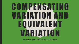 Compensating Variation and Equivalent Variation Intuition and Application [upl. by Acinemod]