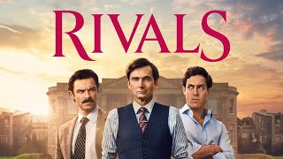 Rivals on Hulu A MustWatch Adaptation of Jilly Coopers Iconic Novel [upl. by Nickey]