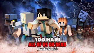 100 Hari Minecraft All Of Us Or Dead Zombie Movie [upl. by Allyce]