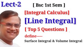 LINE INTEGRALS  Line Integral Surface Integral Volume Integral Integral Calculus [upl. by Ailisec545]