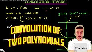 Convolution Integral Example 02  Convolution of Two Polynomials [upl. by Tiduj]