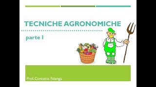 Tecniche agronomiche parte I  Classi 2 [upl. by Airreis]