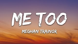 Meghan Trainor  Me Too Lyrics [upl. by Larkins]