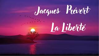 La Liberté  Jacques Prévert  Poésie  French Poetry [upl. by Cherian]