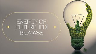 Jedi Biomass The Future of Sustainable Energy [upl. by Orelle]