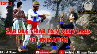 zab dag thiab txiv xeev laus 3d animation ep1 [upl. by Tye]