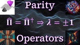 Problem 68  Parity Operator ⇢ Hermiticity amp Eigenvalues Intro to Quantum Mechanics [upl. by Becht]