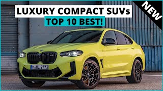 Top 10 Best Luxury Compact SUVs for 2023  SUVs To Buy [upl. by Haye]