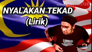 NYALAKAN TEKAD Lirik  Lagu Patriotik Malaysia [upl. by Brynn]