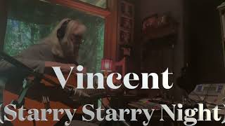 Vincent Starry Starry Night [upl. by Beall]