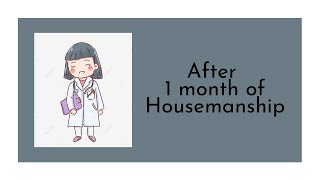 HO Series After 1 Month Of Housemanship [upl. by Yatnuhs]