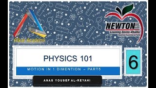 Physics 101 chapter 2 Motion in 1 Dimension part 5 [upl. by Tneicniv]