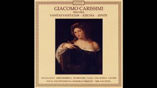 Giacomo Carissimi Vanitas Vanitatum Ezechia Jephte 1990 [upl. by Fleta]