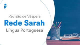 Revisão de Véspera Rede Sarah  Língua Portuguesa todos os cargos [upl. by Schluter546]