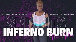 Inferno Burn Infinity Hoop Lower Body Workout  30Second Sprints for Maximum Fat Burn [upl. by Strickman]