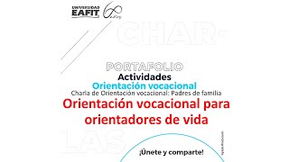 Charla de Orientación vocacional Padres de familia [upl. by Sitof609]