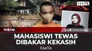 LIVE Mahasiswi Tewas Dibakar Kekasih  Fakta tvOne [upl. by Egide]