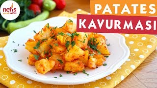 Kolay Patates Kavurması Tarifi  Soslu Patates  Nefis Yemek Tarifleri [upl. by Oidiple]