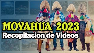 Moyahua 2023  Recopilacion de Videos [upl. by Tneicniv854]