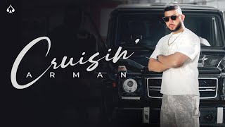 Cruisin Official Music Video  Arman  Latest Punjabi Songs 2024 [upl. by Ahsikar508]