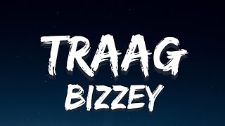 Bizzey  Traag Lyrics ftKraantje Pappie Jozo [upl. by Adelle396]