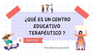 Qué es un CENTRO EDUCATIVO TERAPÉUTICO CET  Propuesta desde la TRANSDISCIPLINA PECS TEACCHTCC [upl. by Amlez]