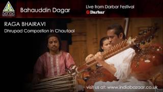 Bahauddin Dagar  Raga Bhairavi Dhrupad Composition  Live from Darbar Festival [upl. by Aiek]