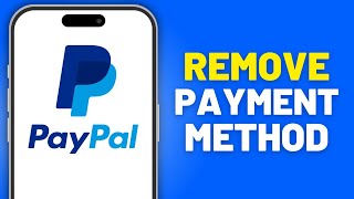 How to Remove Payment Method on PayPal  2024 [upl. by Able]