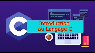 Introduction au Langage C [upl. by Elinnet]