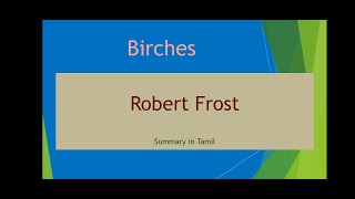 Birches by Robert Frost summary in Tamil [upl. by Notwen]