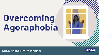 Overcoming Agoraphobia  Mental Health Webinar [upl. by Josepha942]