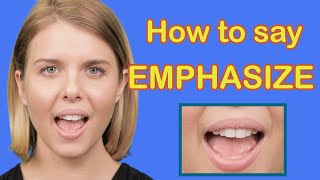 How To Pronounce EMPHASIZE American English Pronunciation ESL [upl. by Katherin]