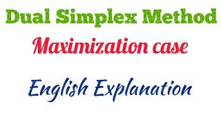 Dual Simplex Method Maximization LPP in English Linear programming problem Operation Research [upl. by Matteo]