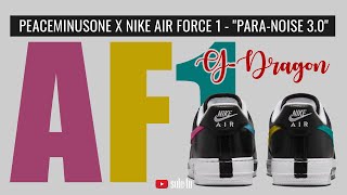 GDragons PEACEMINUSONE x Nike Air Force 1 quotPARANOISE 30quot  2024 Details  Release Info [upl. by Arracat]