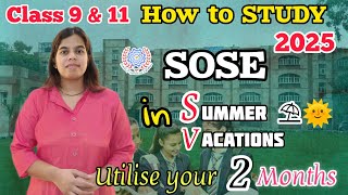 HOW TO STUDY SOSE 2025 PREPARATION CLASS 9 amp 11 in SUMMER VACATIONS 🏝️🌞 UTILISE YOUR 2 MONTHS sose [upl. by Pacificas858]