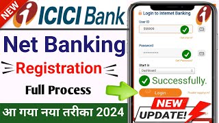 ICICI Bank Internet Banking Registration 2024  ICICI Bank Net Banking New User Registration 2024 [upl. by Magnum]