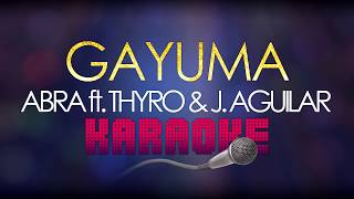 Gayuma KARAOKE Version  Abra ft Thyro amp Jeriko Aguilar [upl. by Anala]