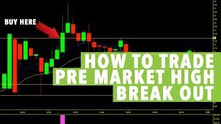 Day Trading How To PRE MARKET HIGH BREAKOUT [upl. by Tnayrb]