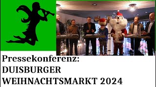 DUISBURGER WEIHNACHTSMARKT 2024 Pressekonferenz vom 06 November 2024 by Nightshade TV [upl. by Akemahc938]