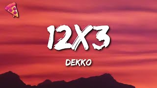 DEKKO  12x3 [upl. by Vittorio574]